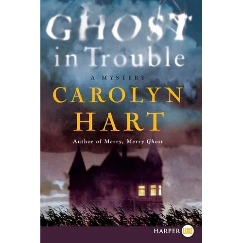 Ghost in Trouble: A Mystery