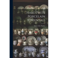 Hard Paste Porcelain (Oriental)