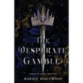 The Desperate Gamble