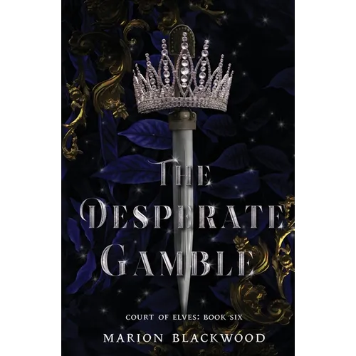 The Desperate Gamble