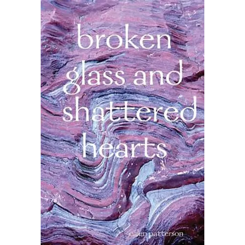 broken glass and shattered hearts