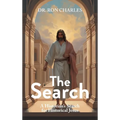 The Search: A Historian's Search for Historical Jesus