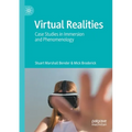 Virtual Realities: Case Studies in Immersion and Phenomenology