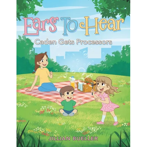 Ears To Hear: Caden Gets Processors