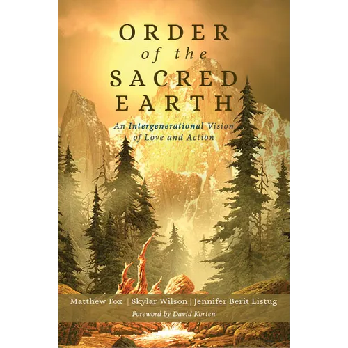 Order of the Sacred Earth: An Intergenerational Vision of Love and Action