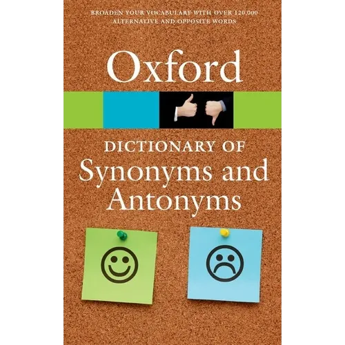 The Oxford Dictionary of Synonyms and Antonyms