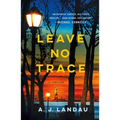 Leave No Trace: A National Parks Thriller