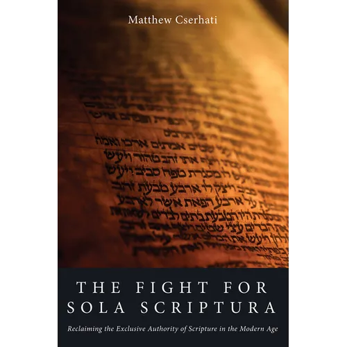 The Fight for Sola Scriptura