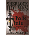 Sherlock Holmes and The Folk Tale Mysteries - Volume 2