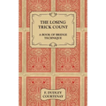The Losing Trick Count - A Book of Bridge Technique