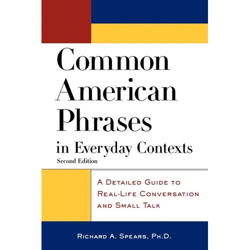 Common American Phrases in Everyday Contexts: A Detailed Guide to Real-Life Conversation and Small Talk