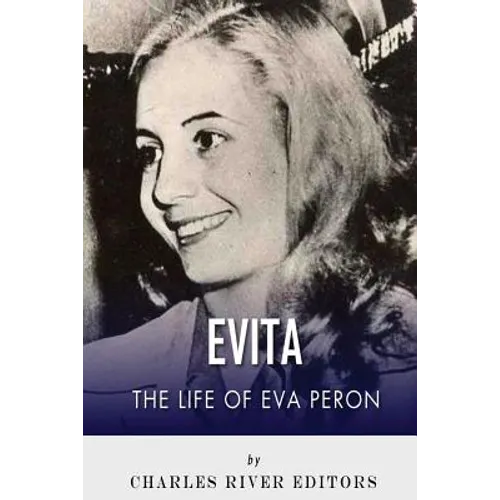 Evita: The Life of Eva Peron