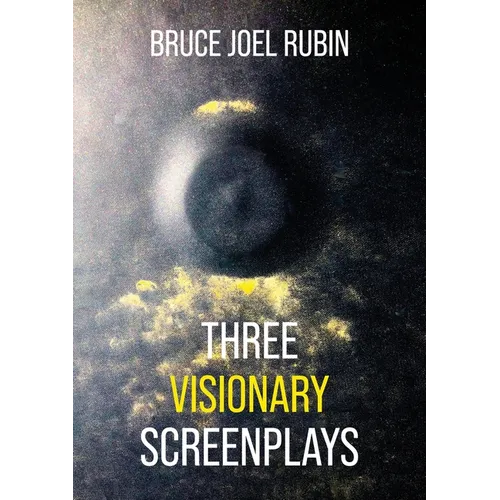 Three Visionary Screenplays