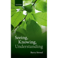 Seeing, Knowing, Understanding: Philosophical Essays