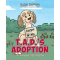 T.A.D.'s Adoption: The Adopted Dog's Big Day