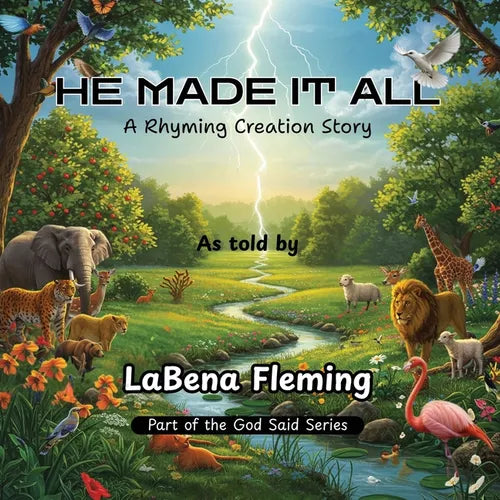 He Made It All: A Rhyming Creation Story