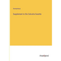 Supplement to the Calcutta Gazette