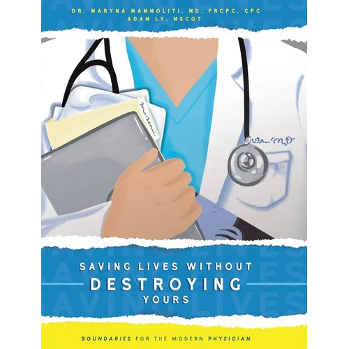 Saving Lives Without Destroying Yours: Boundaries for the Modern Physician