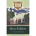 Slavic Folklore: A Handbook