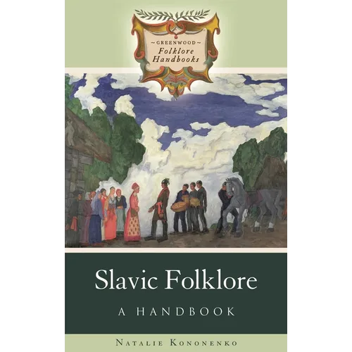Slavic Folklore: A Handbook