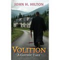 Volition: A Gothic Tale