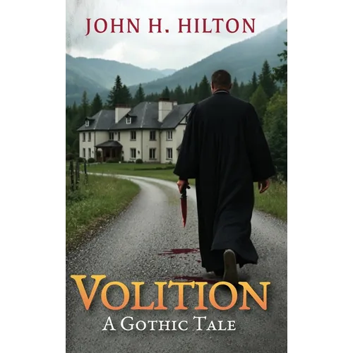 Volition: A Gothic Tale