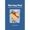 Moving Out: Practical Life Advice for Young Adults