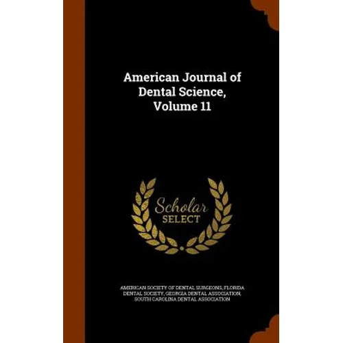 American Journal of Dental Science, Volume 11