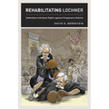Rehabilitating Lochner: Defending Individual Rights against Progressive Reform