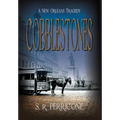 Cobblestones: A New Orleans Tragedy