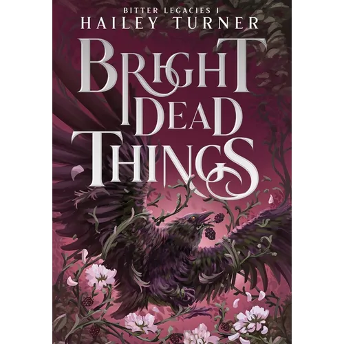 Bright Dead Things