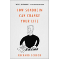 How Sondheim Can Change Your Life