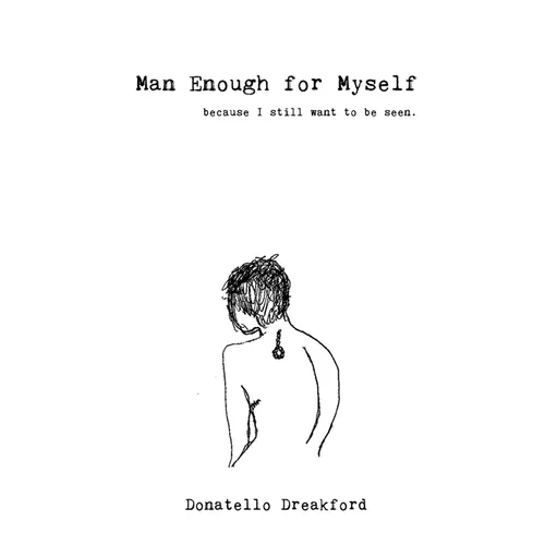 Man Enough For Myself: A Poetry Memoir