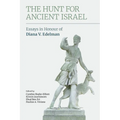 The Hunt for Ancient Israel: Essays in Honour of Diana V. Edelman
