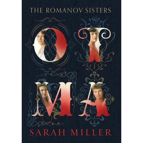 Otma: The Romanov Sisters