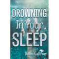 Drowning In Your Sleep