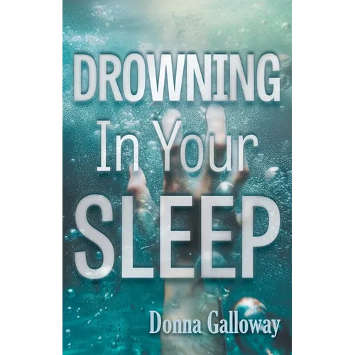 Drowning In Your Sleep