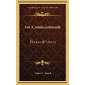 Ten Commandments: The Law Of Liberty