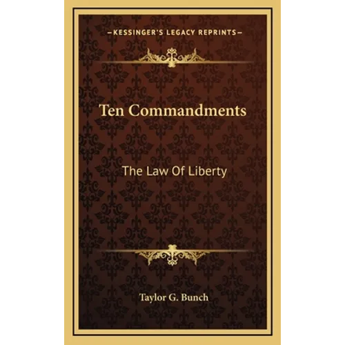 Ten Commandments: The Law Of Liberty