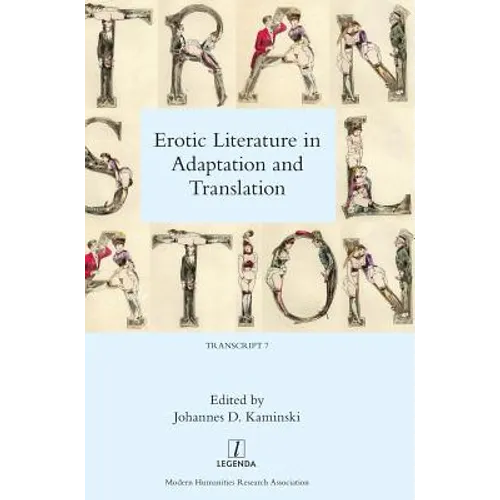 Erotic Literature in Adaptation and Translation