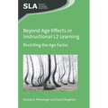Beyond Age Effects in Instructional L2 Learning: Revisiting the Age Factor