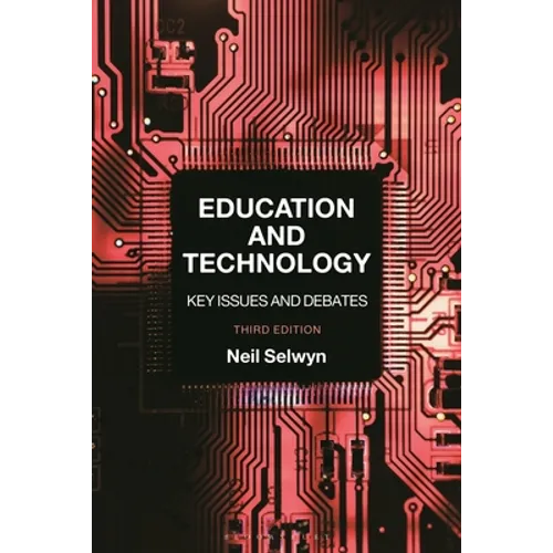 Education and Technology: Key Issues and Debates