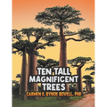 Ten Tall Magnificent Trees