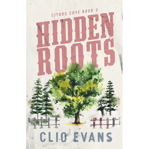 Hidden Roots: A High Heat Small Town Romance Suspense