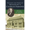 Life and Times of Missouri's Charles Parsons: Between Art and War
