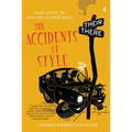 The Accidents of Style: Good Advice on How Not to Write Badly