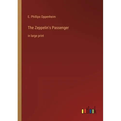 The Zeppelin's Passenger: in large print