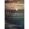 Wingman: Escorting My Father To A Death With Dignity