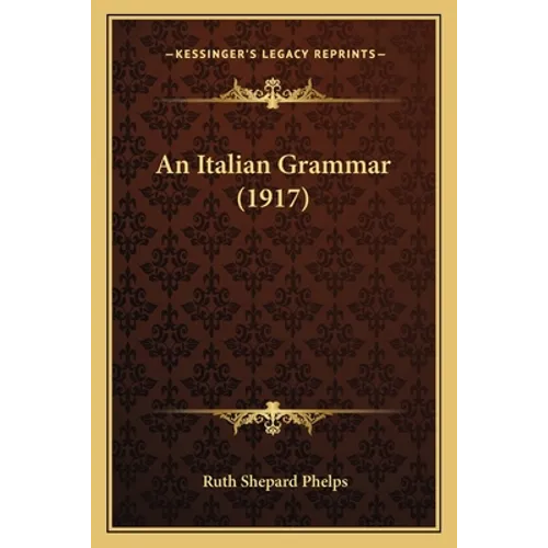 An Italian Grammar (1917)