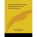 The Apostolic Gnosis And The Gematria Of The Greek Scriptures